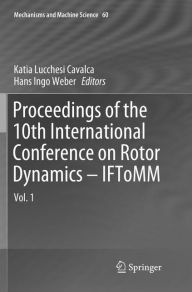 Title: Proceedings of the 10th International Conference on Rotor Dynamics - IFToMM: Vol. 1, Author: Katia Lucchesi Cavalca