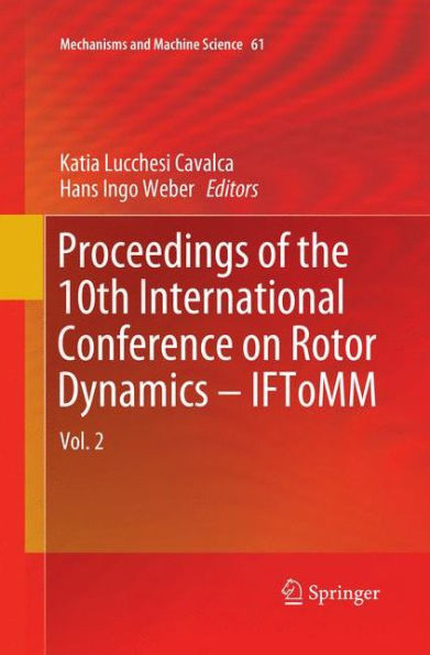 Proceedings of the 10th International Conference on Rotor Dynamics - IFToMM: Vol. 2