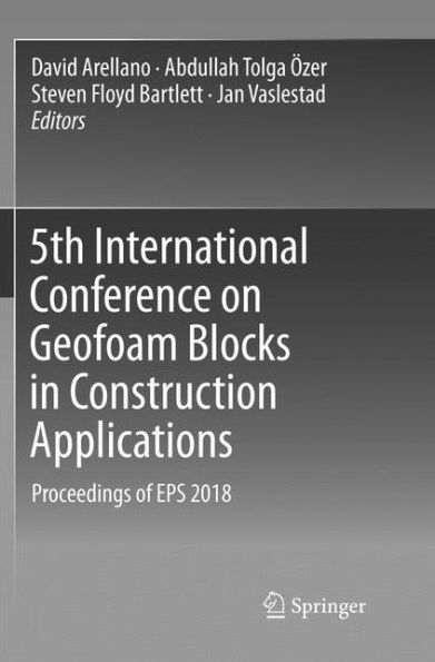 5th International Conference on Geofoam Blocks Construction Applications: Proceedings of EPS 2018