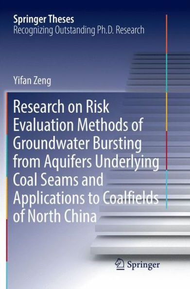 Research on Risk Evaluation Methods of Groundwater Bursting from Aquifers Underlying Coal Seams and Applications to Coalfields North China