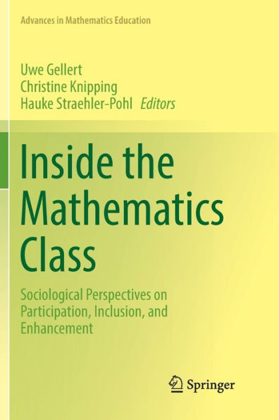 Inside the Mathematics Class: Sociological Perspectives on Participation, Inclusion, and Enhancement