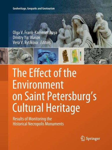The Effect of the Environment on Saint Petersburg's Cultural Heritage: Results of Monitoring the Historical Necropolis Monuments