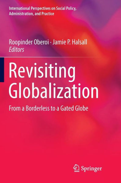Revisiting Globalization: From a Borderless to Gated Globe