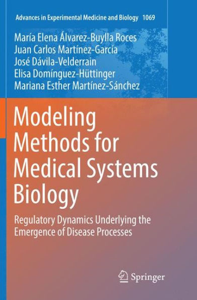 Modeling Methods for Medical Systems Biology: Regulatory Dynamics Underlying the Emergence of Disease Processes