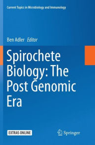 Title: Spirochete Biology: The Post Genomic Era, Author: Ben Adler