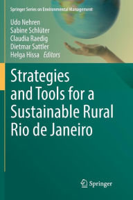 Title: Strategies and Tools for a Sustainable Rural Rio de Janeiro, Author: Udo Nehren