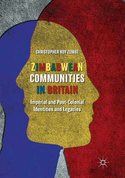 Zimbabwean Communities Britain: Imperial and Post-Colonial Identities Legacies