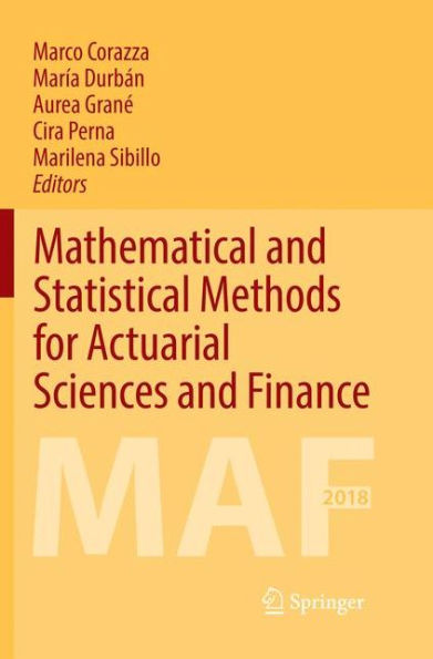 Mathematical and Statistical Methods for Actuarial Sciences and Finance: MAF 2018