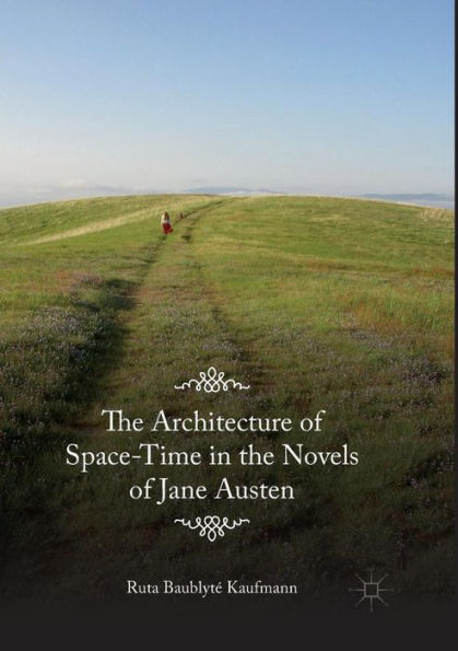 the Architecture of Space-Time Novels Jane Austen