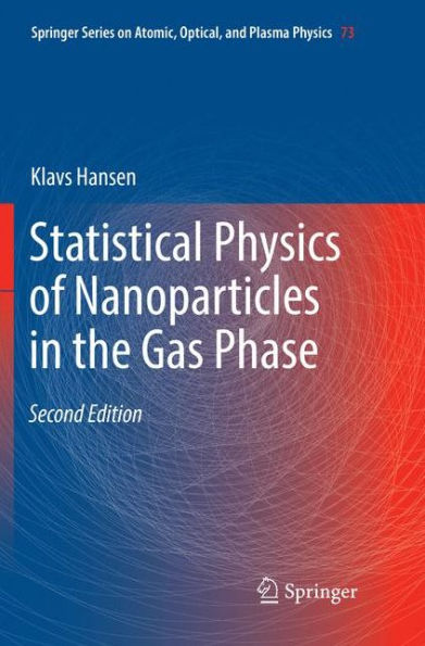 Statistical Physics of Nanoparticles in the Gas Phase / Edition 2
