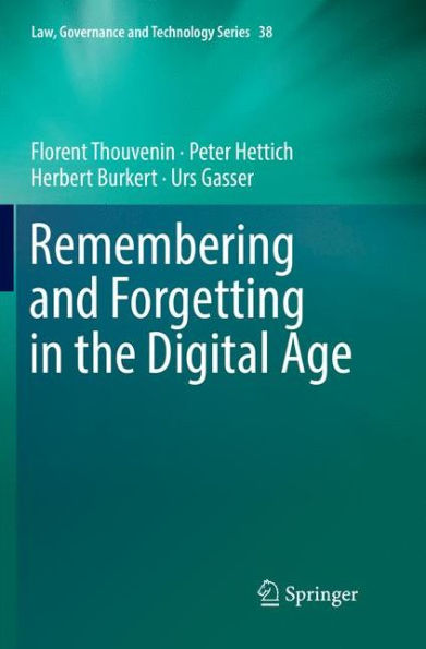 Remembering and Forgetting in the Digital Age