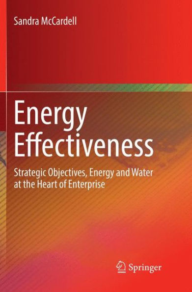 Energy Effectiveness: Strategic Objectives, Energy and Water at the Heart of Enterprise