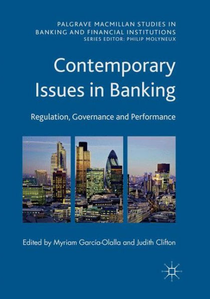 Contemporary Issues in Banking: Regulation, Governance and Performance