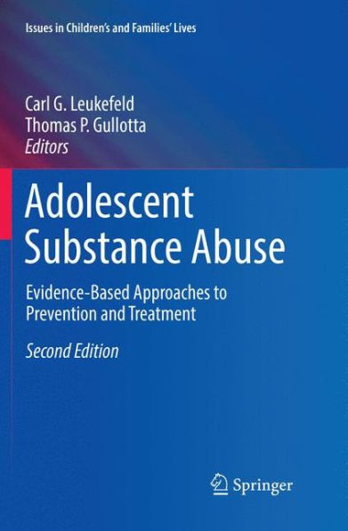 Adolescent Substance Abuse: Evidence-Based Approaches to Prevention and Treatment / Edition 2