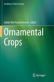 Title: Ornamental Crops, Author: Johan Van Huylenbroeck