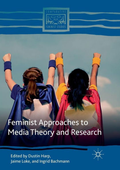 Feminist Approaches to Media Theory and Research