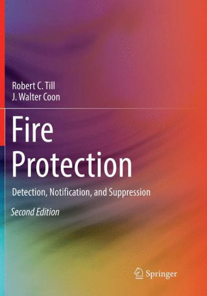 Fire Protection: Detection, Notification, and Suppression / Edition 2