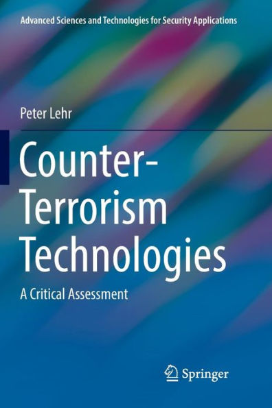 Counter-Terrorism Technologies: A Critical Assessment