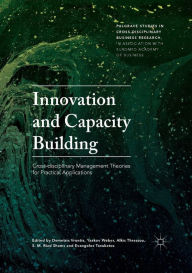 Title: Innovation and Capacity Building: Cross-disciplinary Management Theories for Practical Applications, Author: Demetris Vrontis