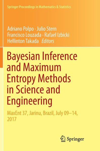 Bayesian Inference and Maximum Entropy Methods in Science and Engineering: MaxEnt 37, Jarinu, Brazil, July 09-14, 2017