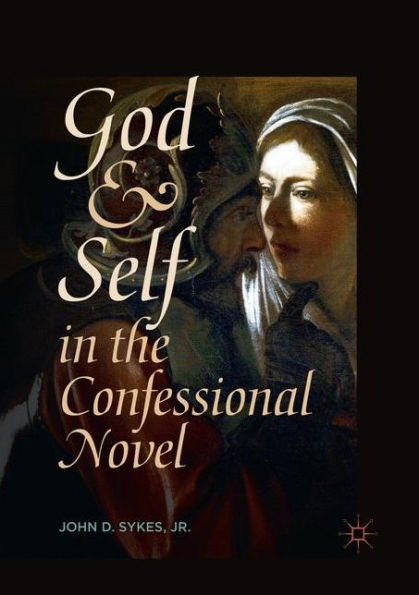 God and Self the Confessional Novel
