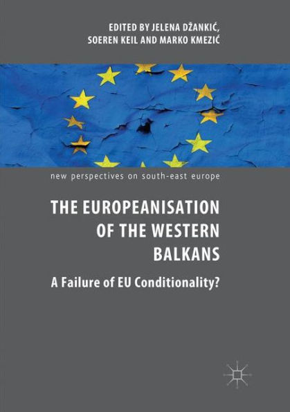 the Europeanisation of Western Balkans: A Failure EU Conditionality?