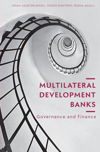 Multilateral Development Banks: Governance and Finance