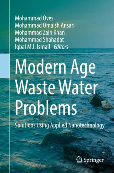 Modern Age Waste Water Problems: Solutions Using Applied Nanotechnology