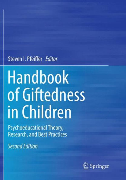 Handbook of Giftedness in Children: Psychoeducational Theory, Research, and Best Practices / Edition 2