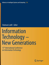 Title: Information Technology - New Generations: 15th International Conference on Information Technology, Author: Shahram Latifi