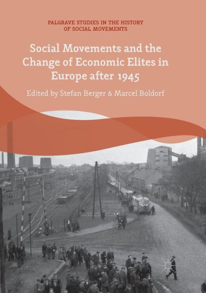 Social Movements and the Change of Economic Elites Europe after 1945