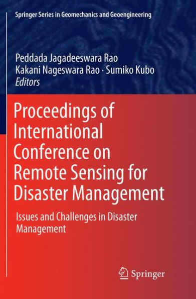 Proceedings of International Conference on Remote Sensing for Disaster Management: Issues and Challenges Management