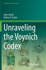 Title: Unraveling the Voynich Codex, Author: Jules Janick