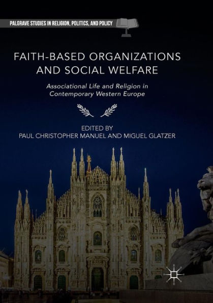 Faith-Based Organizations and Social Welfare: Associational Life Religion Contemporary Western Europe