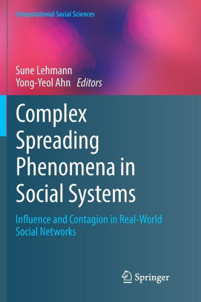 Complex Spreading Phenomena in Social Systems: Influence and Contagion in Real-World Social Networks