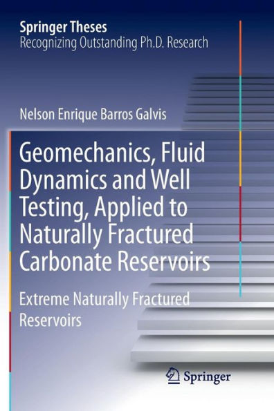 Geomechanics, Fluid Dynamics and Well Testing, Applied to Naturally Fractured Carbonate Reservoirs: Extreme Reservoirs