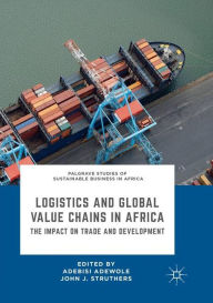 Title: Logistics and Global Value Chains in Africa: The Impact on Trade and Development, Author: Adebisi Adewole