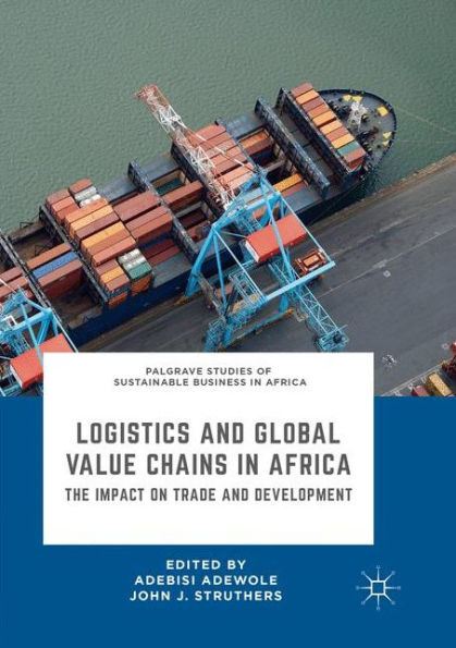 Logistics and Global Value Chains in Africa: The Impact on Trade and Development