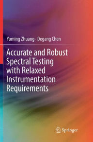 Title: Accurate and Robust Spectral Testing with Relaxed Instrumentation Requirements, Author: Yuming Zhuang