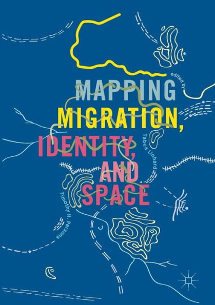 Mapping Migration, Identity, and Space