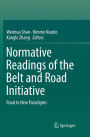 Normative Readings of the Belt and Road Initiative: Road to New Paradigms