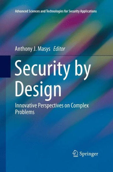 Security by Design: Innovative Perspectives on Complex Problems