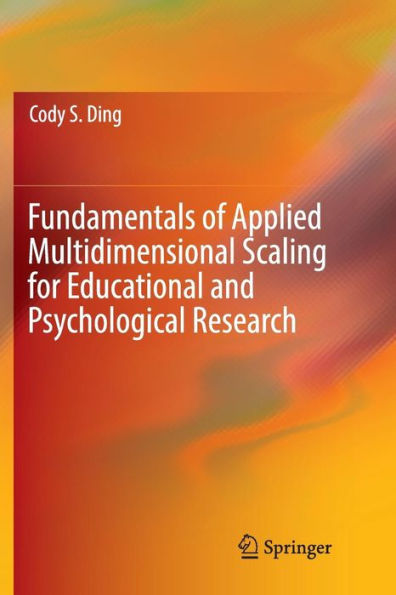 Fundamentals of Applied Multidimensional Scaling for Educational and Psychological Research