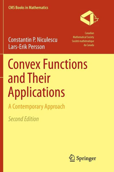 Convex Functions and Their Applications: A Contemporary Approach / Edition 2