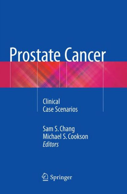 Prostate Cancer: Clinical Case Scenarios by Sam S. Chang ...