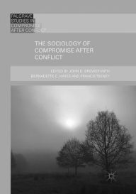 Title: The Sociology of Compromise after Conflict, Author: John D. Brewer