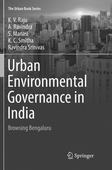 Urban Environmental Governance in India: Browsing Bengaluru