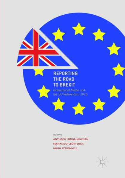 Reporting the Road to Brexit: International Media and the EU Referendum 2016