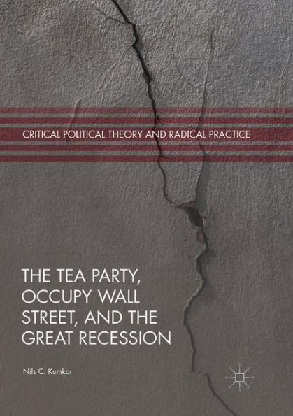 the Tea Party, Occupy Wall Street, and Great Recession