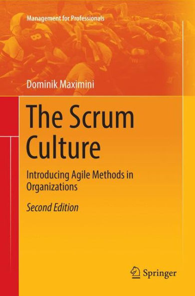 The Scrum Culture: Introducing Agile Methods in Organizations / Edition 2